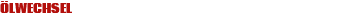 ÖLwechsel